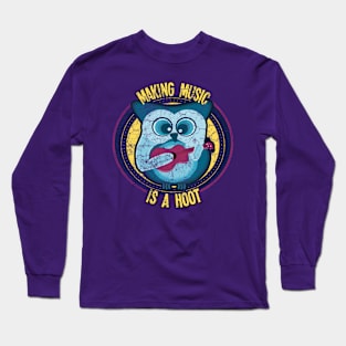 Making Music is a Hoot Long Sleeve T-Shirt